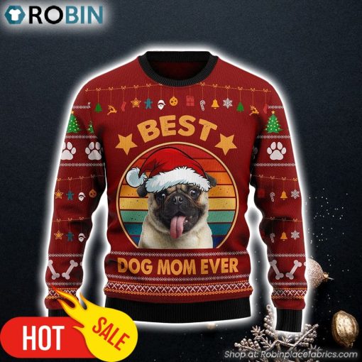 Pug Best Dog Mom Ever Dog Lover Ugly Christmas Sweater Gifts For Dog Lovers