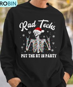 rad-techs-christmas-skeleton-put-the-rt-in-party-ugly-christmas-sweatshirt-3