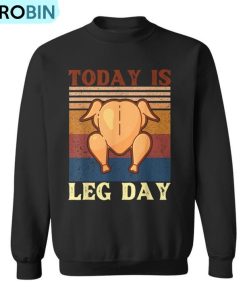 Retro Thanksgiving Christmas Turkey Today Is Leg Day Party Ugly Christmas Sweatshirt