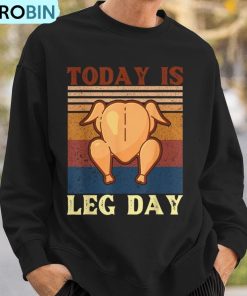 retro-thanksgiving-christmas-turkey-today-is-leg-day-party-ugly-christmas-sweatshirt-3