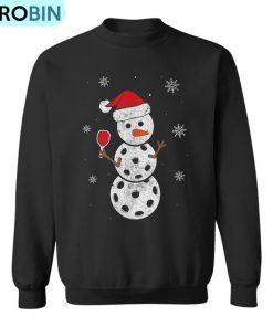 Santa Hat Snowman For Xmas Pickleball Christmas Ugly Christmas Sweatshirt