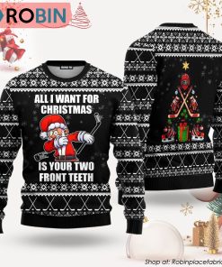 Santa Hockey Wants Your Two Front Teeth Ugly Christmas Sweater