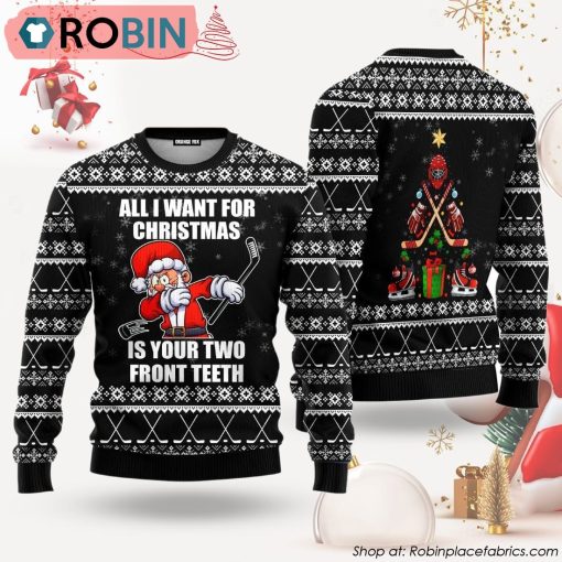 Santa Hockey Wants Your Two Front Teeth Ugly Christmas Sweater