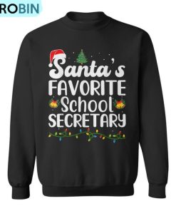 Santa’s Favorite School Secretary Christmas Xmas Party Ugly Christmas Sweatshirt