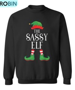 Sassy Elf Matching Group Xmas Family Christmas Ugly Christmas Sweatshirt