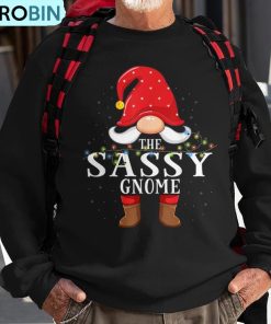 sassy-gnome-matching-christmas-family-pajama-ugly-christmas-sweatshirt-1