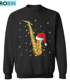 Saxophone Music Lover Xmas Lights Santa Saxophone Christmas Ugly Christmas Sweatshirt Saxophone Music Lover Xmas Lights Santa Saxophone Christmas Ugly Christmas Sweatshirt