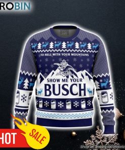 Show Me Your Busch Ugly Christmas Sweater 3D For Men and Women Show Me Your Busch Ugly Christmas Sweater 3D For Men and Women