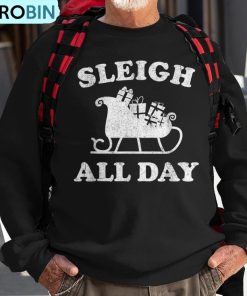 sleigh-all-day-christmas-in-july-retro-vintage-ugly-ugly-christmas-sweatshirt-1