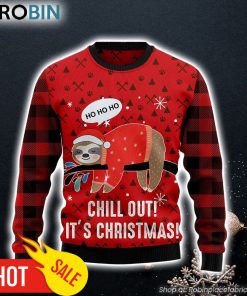 Sloth Chill Out Ugly Christmas Sweater Funny Family Sweater GiftsUnisex Crewneck Sweater