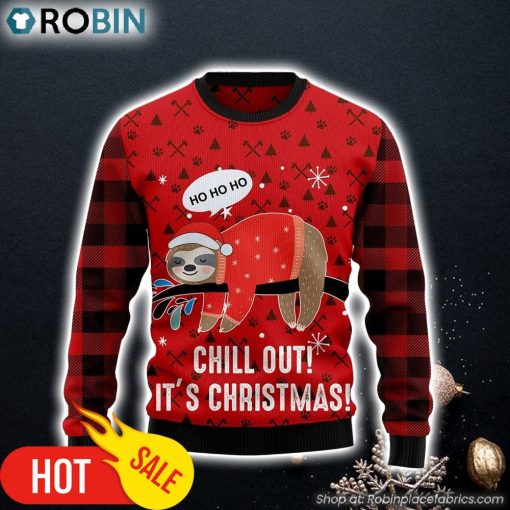 Sloth Chill Out Ugly Christmas Sweater Funny Family Sweater GiftsUnisex Crewneck Sweater