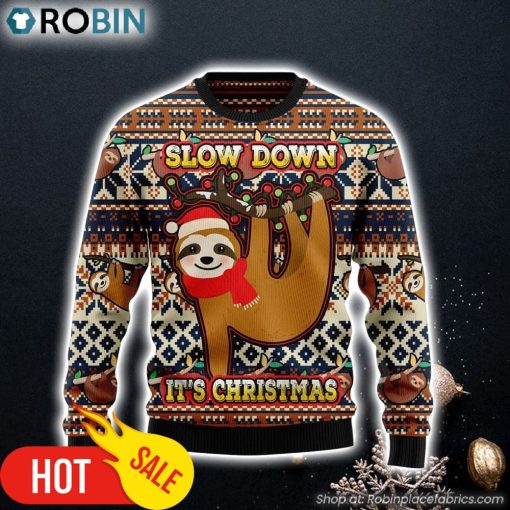Sloth Slow Down Its Christmas Ugly Christmas Sweater Crewneck Sweater