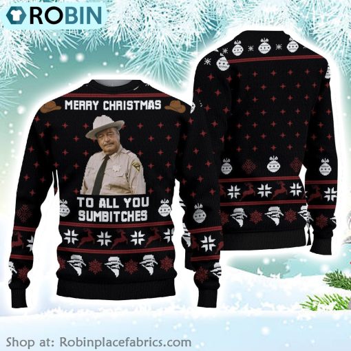 Smokey And The Bandit Merry Christmas To All You Sumbitches Ugly Christmas Ugly Sweater 3D Printed
