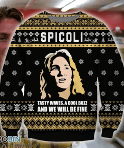 Spicoli Tasty Waves A Cool Buzz And We Will Be Fine Ugly Christmas Sweater