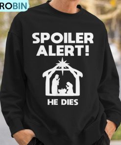 spoiler-alert-he-dies-christmas-ugly-christmas-sweatshirt-3
