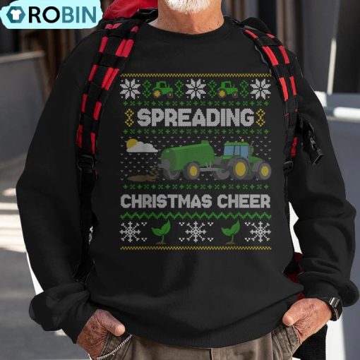 Spreading Christmas Cheer Farming Tractor Ugly Sweater Ugly Christmas Sweatshirt