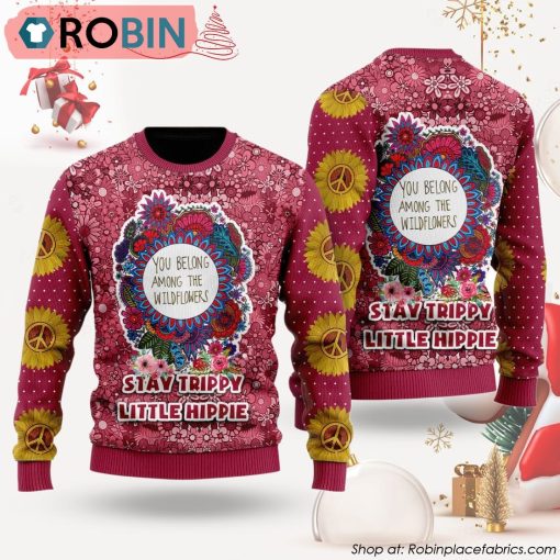 Stay Trippy Little Hippie Ugly Christmas Sweater