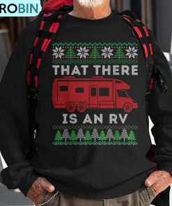 that-there-is-an-rv-ugly-christmas-camping-holiday-ugly-christmas-sweatshirt-1