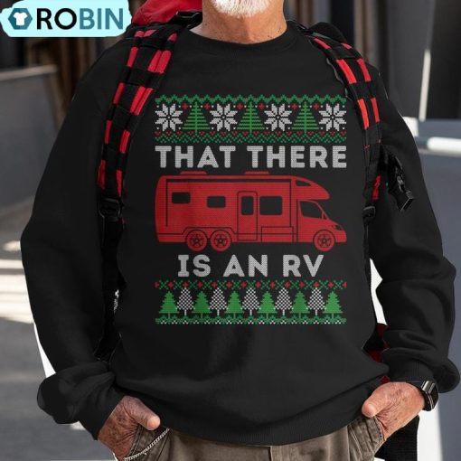 That There Is An Rv Ugly Christmas Camping Holiday Ugly Christmas Sweatshirt