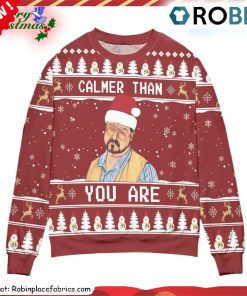 The Big Lebowski Calmer Than You Are Ugly Christmas Sweatshirt, Sweater