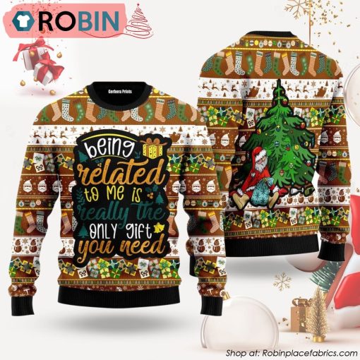 The Only Gift You Need Ugly Christmas Sweater, Xmas Gifts