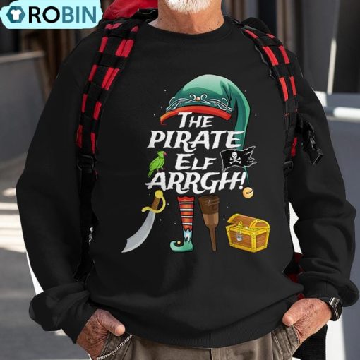 The Pirate Elf Arrgh Matching Family Christmas Pirate Ugly Christmas Sweatshirt