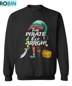 The Pirate Elf Arrgh Matching Family Christmas Pirate Ugly Christmas Sweatshirt