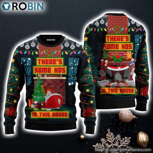 Theres Some Hos In This House Santa Claus Ugly Christmas Sweater Gift For Christmas
