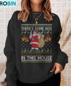theres-some-hos-in-this-house-santa-ugly-christmas-sweater-ugly-christmas-sweatshirt-4