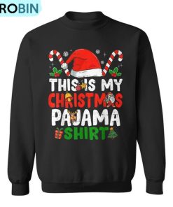 This Is My Christmas Pajama Christmas Ugly Christmas Sweatshirt