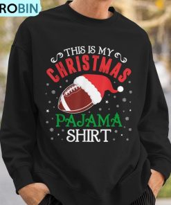 this-is-my-christmas-pajama-santa-football-team-ugly-christmas-sweatshirt-3
