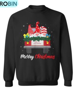 Three Gnomes In Red Truck With Merry Christmas Tree Family Ugly Christmas Sweatshirt