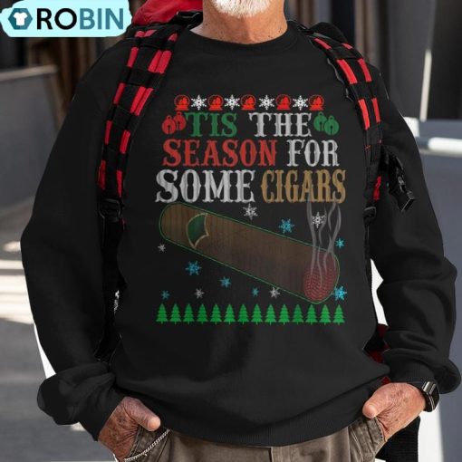 ‘Tis The Season For Some Cigars Ugly Christmas Cigar Lover Ugly Christmas Sweatshirt