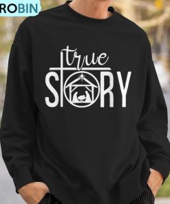 true-story-merry-christmas-believe-nativity-costume-ugly-christmas-sweatshirt-3