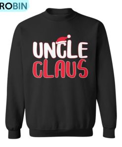 Uncle Claus Matching Santa Christmas Ugly Christmas Sweatshirt