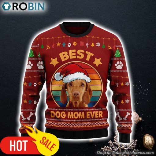 Vizsla Best Dog Mom Ever Ugly Christmas Sweater Best Xmas Gifts Dog Memorial Gift