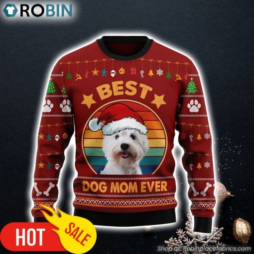 West Highland White Terrier Best Dog Mom Ever Ugly Christmas Sweater Gifts For Dog Lovers