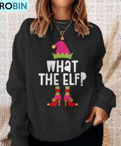 what-the-elf-matching-christmas-elves-ugly-christmas-sweatshirt-4