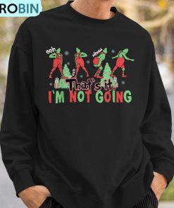 xmas-thats-it-im-not-going-christmas-clothing-santa-ugly-christmas-sweatshirt-3