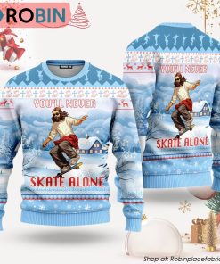 You’ll Never Skate Alone Funny Jesus Skateboarding Ugly Christmas Sweater
