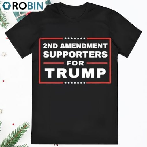 2nd Amendment Supporters For Trump T Shirt