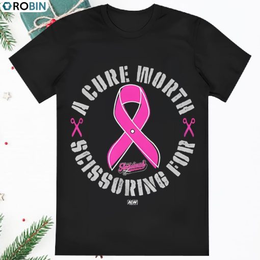 A Cure Worth Scissoring For 100 Royalties Donated To The Breast T Shirt