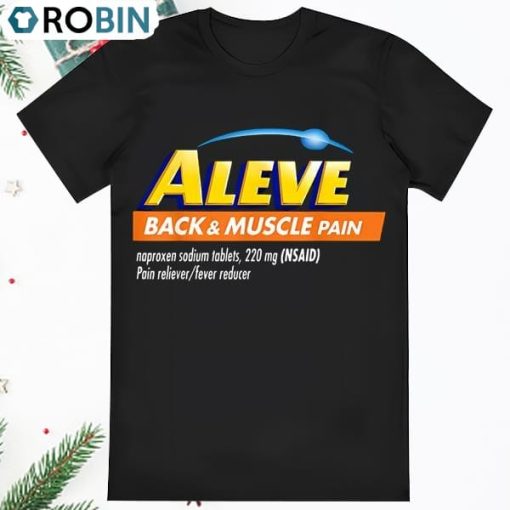 Aleve Back And Muscle Pain T Shirt