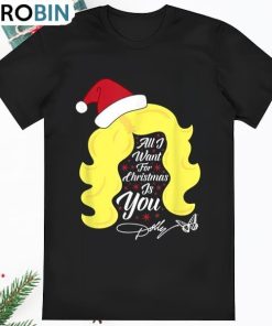 All I Want Christmas Dolly Wig Dolly Parton T Shirt