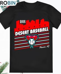 Arizona Diamondbacks Desert Baseball 2023 World Series Shirt Arizona Diamondbacks Desert Baseball 2023 World Series Shirt