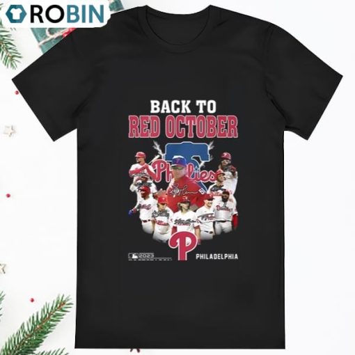 Back To Red October 2023 Postseason Philadelphia Phillies T Shirt