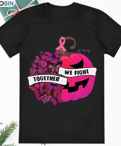 Breast Cancer Awareness Together We Fight Half Pumpkin Half Shirt