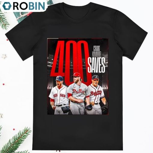 Craig Kimbrel Becomes The 8th Reliever Ever To Reach 400 Saves In T Shirt