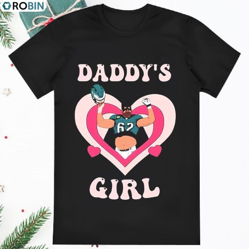Daddys Girl Jason Kelce Philadelphia Eagles shirt