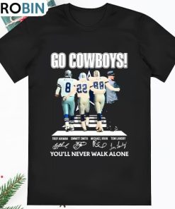 Dallas Cowboys Go Cowboys Youll Never Walk Alone Signatures Shirt